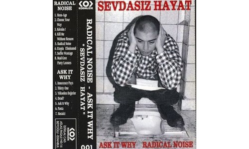 SEVDASIZ HAYAT / RADICAL NOISE (1996)